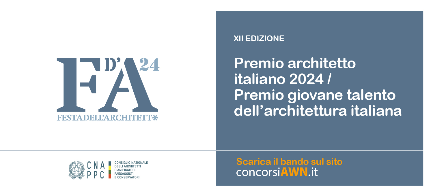 Premi: al via “Architetto italiano” e “Giovane talento dell’Architettura italiana”