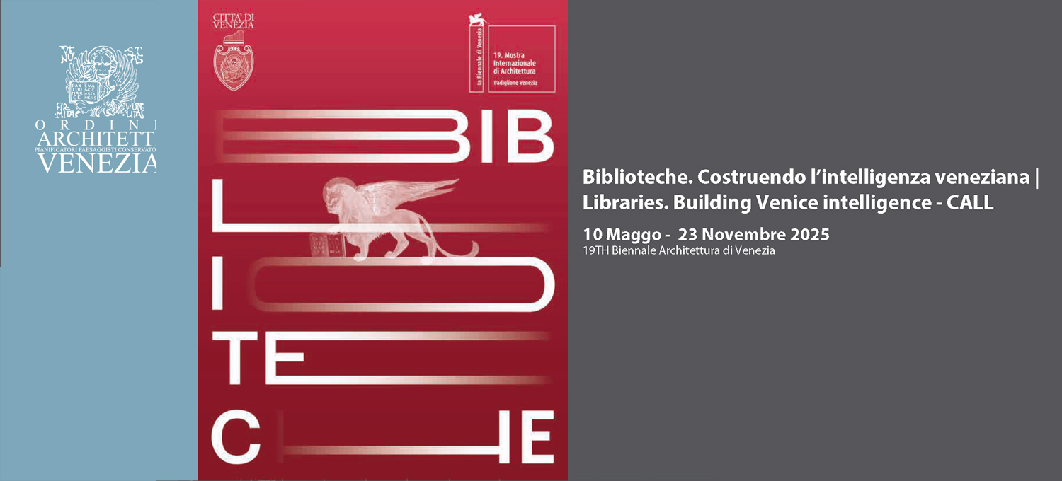 Biennale Architettura: Padiglione Venezia, Biblioteche. Costruendo l’intelligenza veneziana
