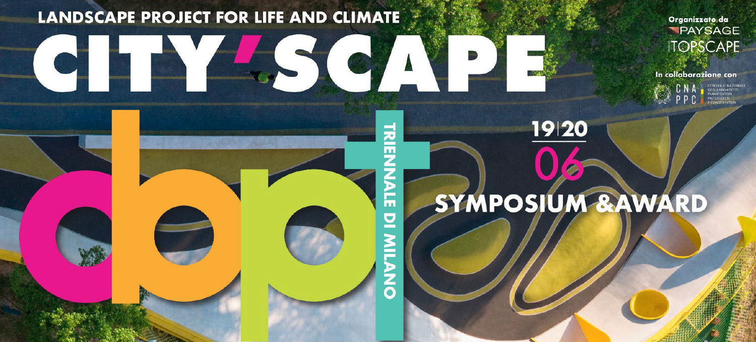 CITY’SCAPE AWARD & SYMPOSIUM Il 19 e 20 giugno  alla Triennale di Milano