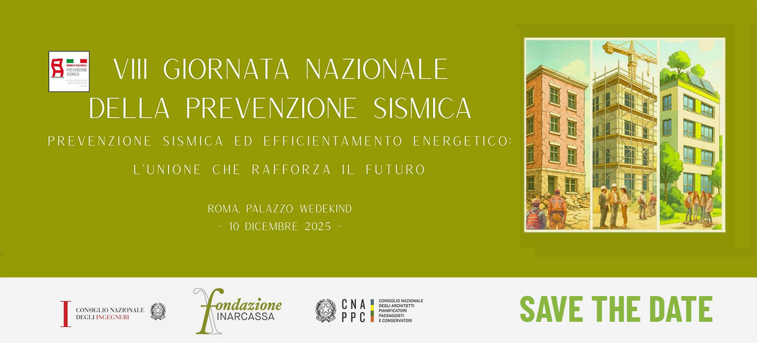 VIII Giornata nazionale della Prevenzione sismica. Prevenzione sismica ed efficientamento energetico: l’unione che rafforza il futuro