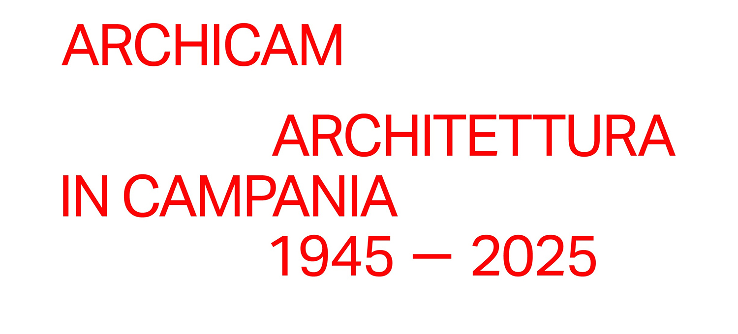 Mostre alla Federico II “ARCHICAM. Napoli e la Campania”